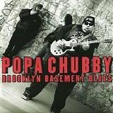 Popa Chubby - Brooklyn Basement Blues