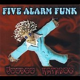 Five Alarm Funk - Voodoo Hairdoo