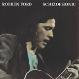 Robben Ford - Schizophonic