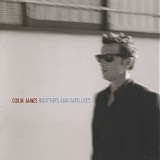 Colin James - Rooftops And Satellites
