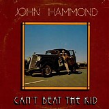 John Hammond - Can't Beat The Kid