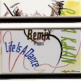 Various artists - Life Is A Dance: The Remix Project
