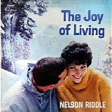 Nelson Riddle - The Joy Of Living