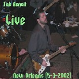 Tab Benoit - Live New Orleans (5-3-2002)