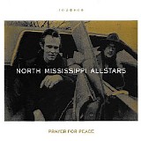 North Mississippi Allstars - Prayer For Peace