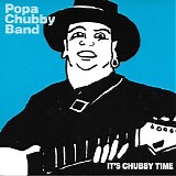 Popa Chubby - It's Chubby Time