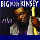 Big Daddy Kinsey - Ramblin' Man