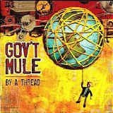 Gov't Mule - By A Thread