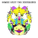 Gomez - Split The Difference