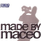 Maceo Parker - Made By Maceo