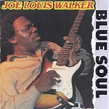 Joe Louis Walker - Blue Soul