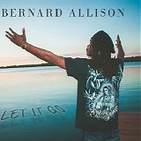 Bernard Allison - Let It Go