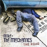 Mike + The Mechanics - The Road