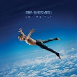 Mike + The Mechanics - Let Me Fly