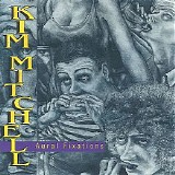 Kim Mitchell - Aural Fixations