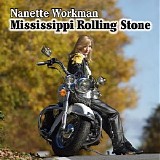 Nanette Workman - Mississippi Rolling Stone
