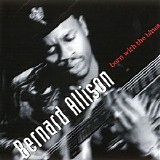 Bernard Allison - Born With The Blues