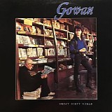 Gowan - Great Dirty World