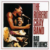 The Robert Cray Band - Bad Influence