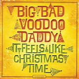 Big Bad Voodoo Daddy - It Feels Like Christmas Time (Deluxe)