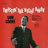 Sam Cooke - Twistin' The Night Away