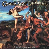 Crash Test Dummies - God Shuffled His Feet