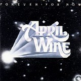 April Wine - Forever For Now