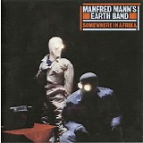 Manfred Mann's Earth Band - Somewhere In Afrika