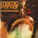 Maceo Parker - Funkoverload