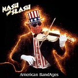 Nash The Slash - American Bandages