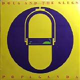 Doug And The Slugs - Popaganda