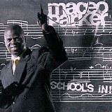 Maceo Parker - School's In