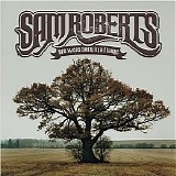 Sam Roberts - We Were Born In A Flame