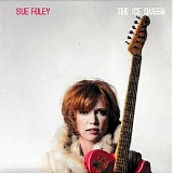 Sue Foley - The Ice Queen