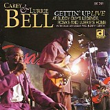 Carey & Lurrie Bell - Gettin' Up - Live At Buddy Guy's Legends, Rosa's And Lurrie's Home