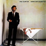 Eric Clapton - Money And Cigarettes