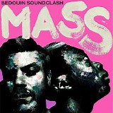Bedouin Soundclash - Mass