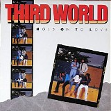 Third World - Hold On To Love