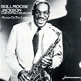 Bull Moose Jackson & His Buffalo Bearcats - Moose On The Loose