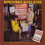 Downchild Blues Band - But, I'm On The Guest List