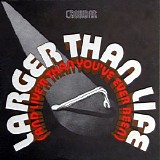 Crowbar - Larger Than Life