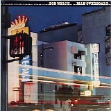 Bob Welch - Man Overboard