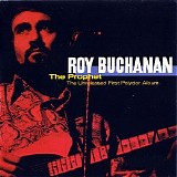 Roy Buchanan - The Prophet: The Unreleased First Polydor Album
