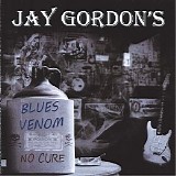 Jay Gordon's Blues Venom - No Cure
