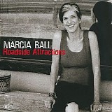 Marcia Ball - Roadside Attractions