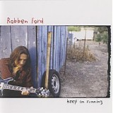 Robben Ford - Keep On Running