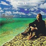 Mike + The Mechanics - Beggar On A Beach Of Gold