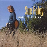 Sue Foley - Walk In The Sun