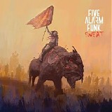 Five Alarm Funk - Sweat