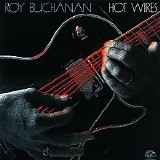 Roy Buchanan - Hot Wires